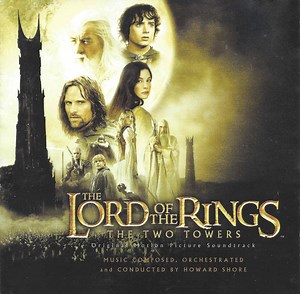 Howard Shore - The Lord Of  The Rings: The Two Towers (Original Motion Picture Soundtrack)