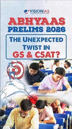 Abhyaas Prelims 2026 | Twist in GS+CSAT | VisionIAS