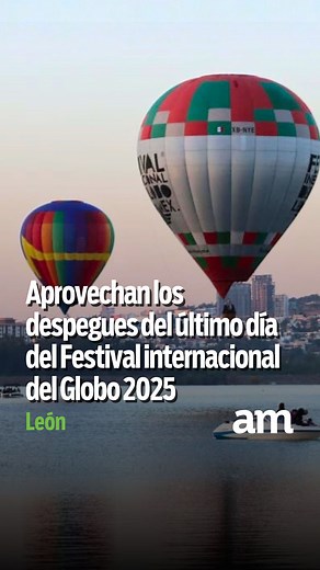 El último día del Festival Internacional del Globo 2025 se pintó de colores, aunque con menos afluencia. Sin embargo, eso no impidió que Luz Daniela cumpliera una de sus metas de volar en globo gracias a una dinámica organizada por el periódico AM/Al Día. #FestivalDelGlobo #FIG2025 #FIGLeon #leonguanajuatomex | Periódico AM León