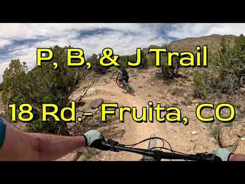 P,B,&J flow trail- 18 Rd., Fruita CO