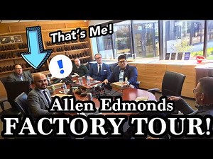 I TOURED THE ALLEN EDMONDS FACTORY IN PORT WASHINGTON!!! FULL TOUR FROM RAW MATERIALS TO COMPLETION!