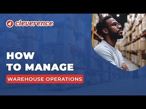 How to Manage Warehouse Operations