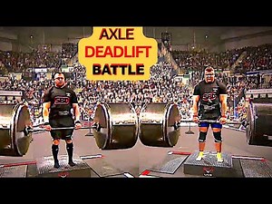 Axle DEADLIFT - a Strongman Battle between Legends