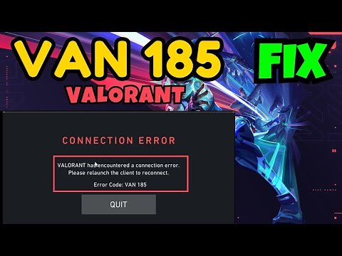 Fix Valorant VAN 185 connection error