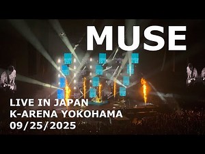 MUSE 2025/09/25 Live at K-Arena Yokohama Japan | Full Concert [4K HDR] Kアリーナ 横浜