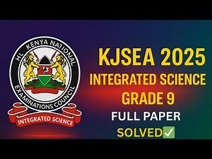 KJSEA 2025 INTEGRATED SCIENCE GRADE 9 PAPER 1