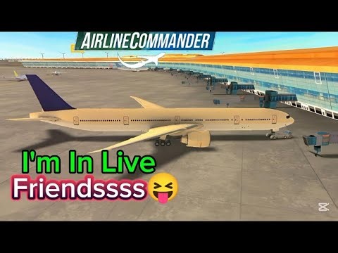 [ Live ] Unlimited Full Flight in Airline Commander