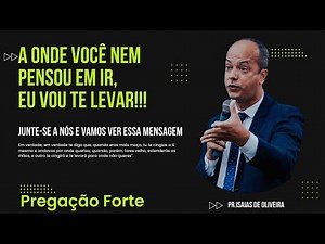 Sermon with Pastor Isaias de Oliveira - You will go far!!!