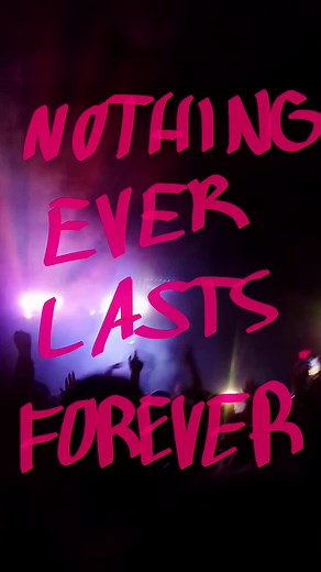 Nothing Ever Lasts Forever — Short Quote for Summer Parties