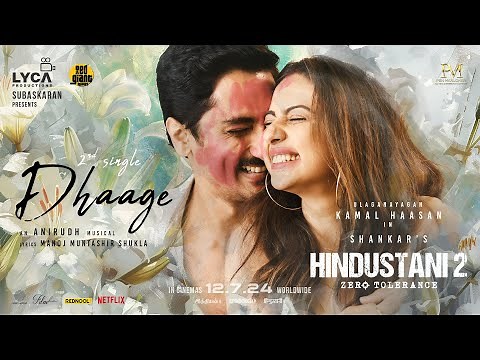 Hindustani 2-Dhaage Lyrical | Kamal Haasan | Shankar | Anirudh| Manoj M| Subaskaran| Siddharth,Rakul