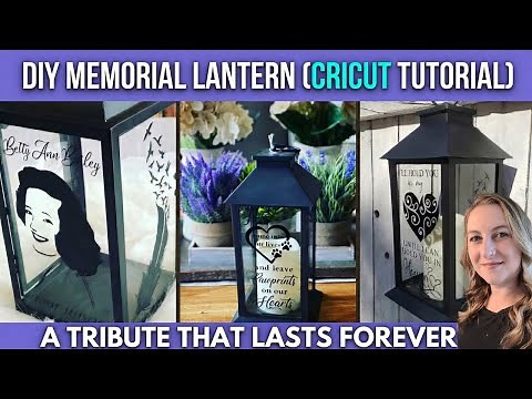 How to Make Beautiful Memorial Lanterns with Cricut | Step-by-Step DIY Tutorial