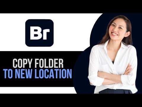 How to Copy Folder to New Location in Adobe Bridge