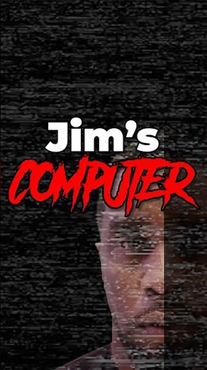 There Is Something In My House... (Jim's Computer)