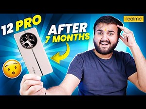 Realme 12 Pro 5G - After 7 Months 🤯 | Worth it or not..?!