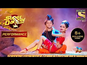 Ditya और Dipali के 'बाबा और अप्सरा' Act ने मचाया धूम | Super Dancer Chapter 1