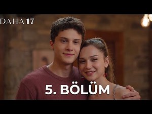 Daha 17 | 5. Bölüm || New REVIEW