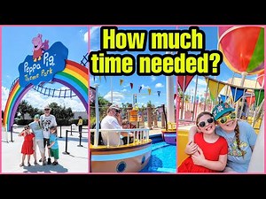Is Peppa Pig Theme Park a Full Park Day or Half a Park Day? How Much Time Needed at Peppa Pig FL