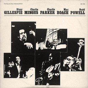 Dizzy Gillespie, Charlie Mingus, Charlie Parker, Max Roach, Budd Powell - Gillespie, Mingus, Parker, Roach, Powell