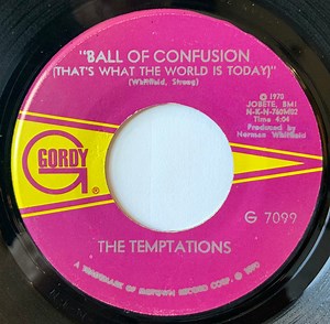 The Temptations - Ball Of Confusion (That's What The World Is Today)