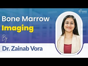 Bone Marrow Imaging By Dr. Zainab Vora | Radiology Residency | Conceptual Radiology