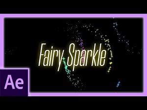 Fairy Sparkle in AE | After Effects Tutorial