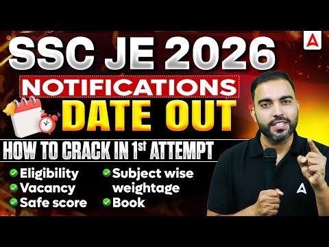 SSC JE 2026 Notification Date Out | Eligibility, Vacancy, Safe Score & Strategy | SSC JE New Update