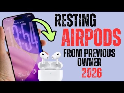 How To Reset AirPods From Previous Owner (2026 Update)