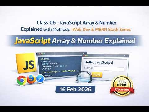 Class 06 - JavaScript Array & Number Explained with Methods | Web Dev & MERN Stack Series