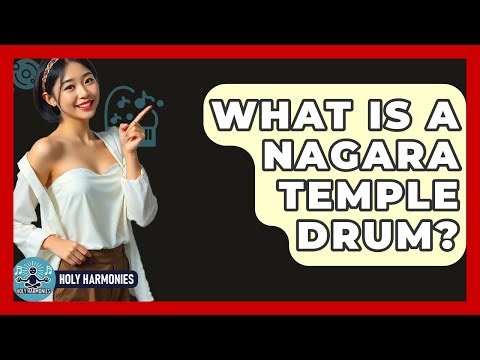 What Is A Nagara Temple Drum? - Holy Harmonies
