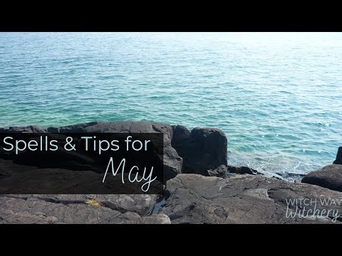 31 Witchy Tips and Spells for May