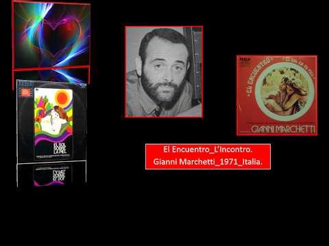 Gianni Marchetti - L' Incontro 1971 Italia