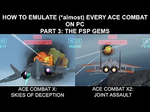 How to Emulate (almost) Every Ace Combat: Part 3 The PSP Gems