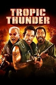 Tropic Thunder (2008) - AZ Movies