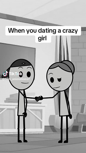 Dating a Crazy Girl: A Hilarious Animation