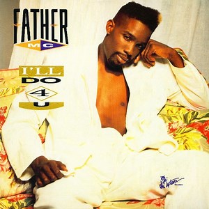 Father MC - I'll Do 4 U