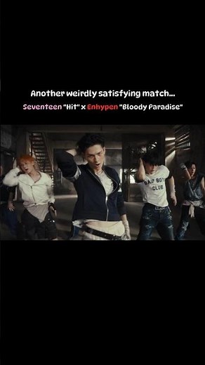Another weirdly satisfying match 🔥 | Seventeen "HIT" x Enhypen "Bloody Paradise"