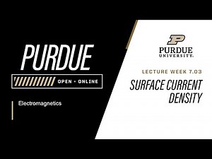 Electromagnetics | 7-3: Surface Current Density | Purdue University