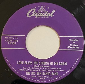 The Big Ben Banjo Band - Love Plays The Strings Of My Banjo / Theme From "The Indian Fighter"