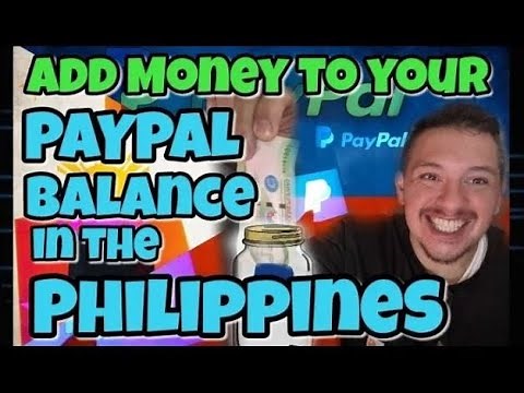 HOW to ADD MONEY to your PAYPAL Balance in the Philippines !!!