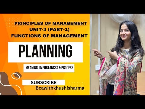 POM UNIT-3 (PART-1)|PLANNING|IMPORTANCES & NEEDS|PROCESS OF PLANNING|FUNCTIONS OF MANAGEMENT
