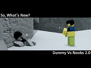 So, What's New? Dummy VS Noobs 2.0 (The Final Update)