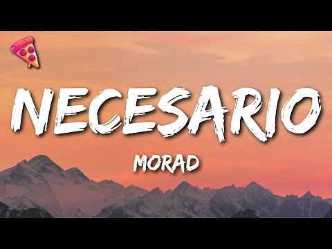 Morad - Necesario (Letra)