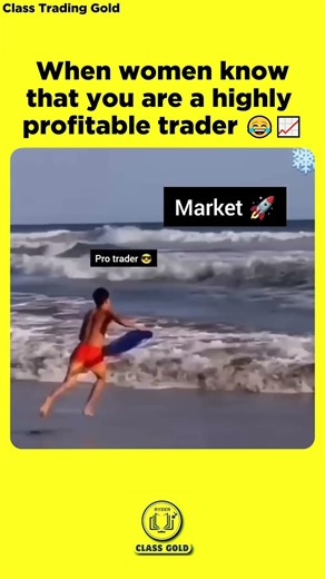 When women know that you are a highly profitable trader