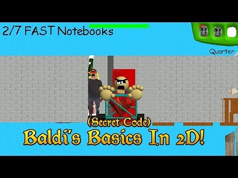 Baldi in 2D MODE! | Baldi's Basics In Super Fast Edition (Secret Code) [Baldi's Basics Mod]