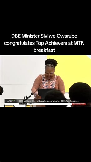 DBE Minister Siviwe Gwarube congratulates Top Achievers at MTN breakfast. Class of 2025 #topachiever #matric2025 #backtoschool #parenting #matricresults