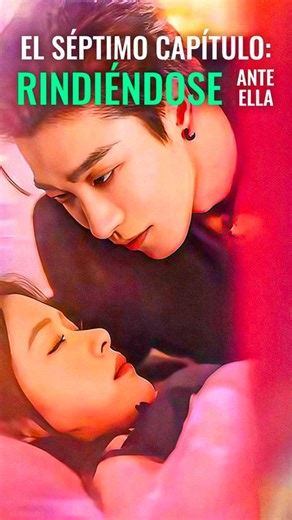 El séptimo capítulo: rindiéndose ante ella - Completo En Español