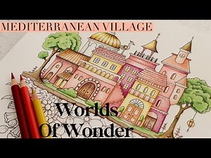 How to colour a Mediterranean Village | WORLDS OF WONDER | Johanna Basford | Polychromos | Real time