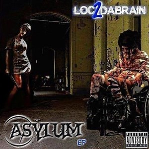 Loc2daBrain - The Asylum - EP