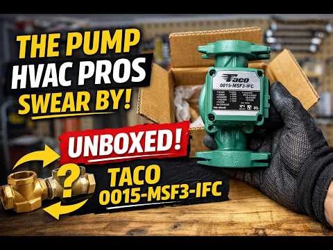 **The Taco Pump HVAC Pros Swear By — Unboxing the 0015-MSF3-IFC**