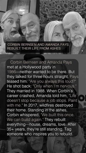 CORBIN BERNSEN AND AMANDA PAYS REBUILT THEIR LIFE FROM ASHES 🔥❤️